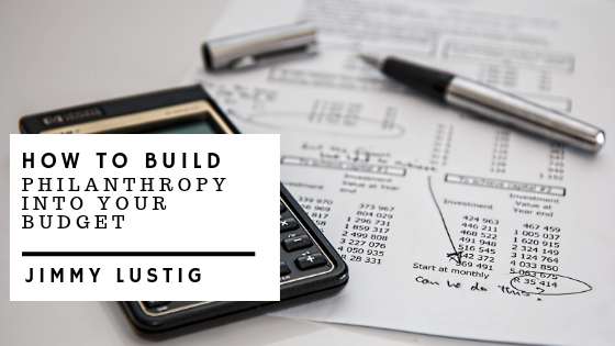 Jimmy Lustig Build Philanthropy Into Budget