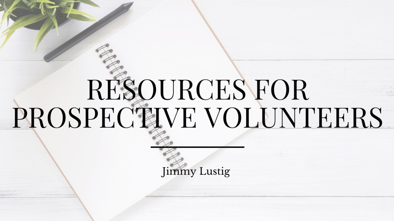 Resources For Prospective Volunteers Jimmy Lustig