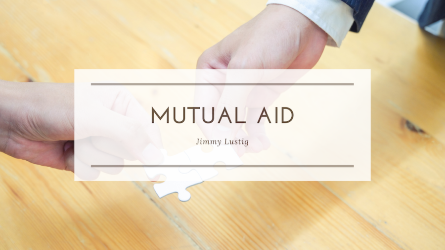 Mutual Aid Jimmy Lustig