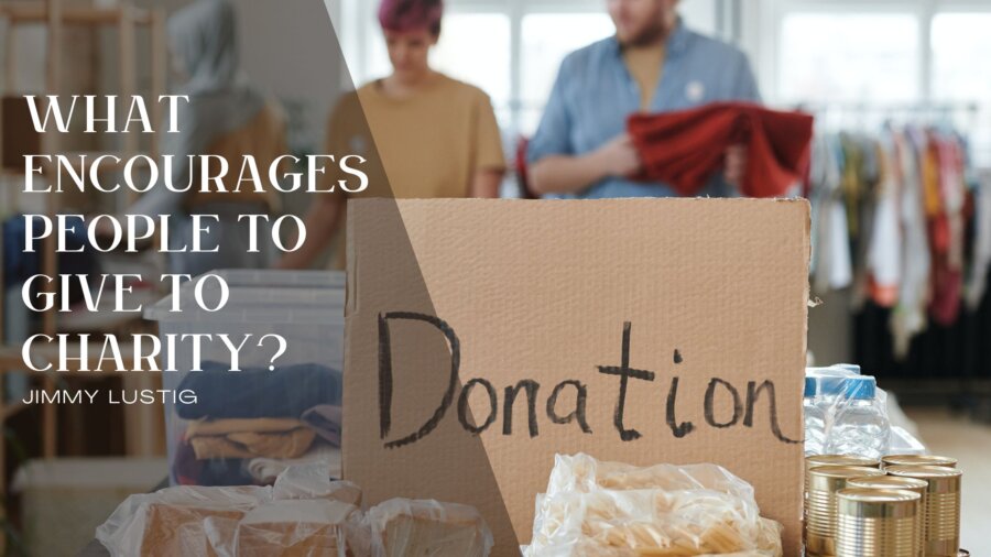 What Encourages People to Give to Charity